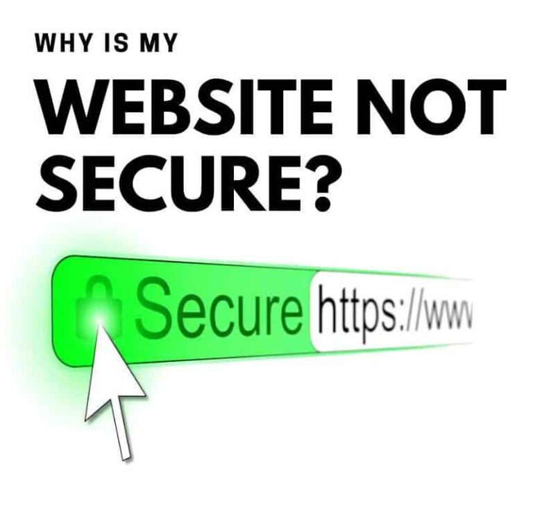 Why Is My Website Not Secure? How To Fix It