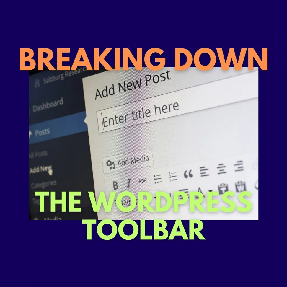 Explaining the Navigational Toolbar in Wordpress