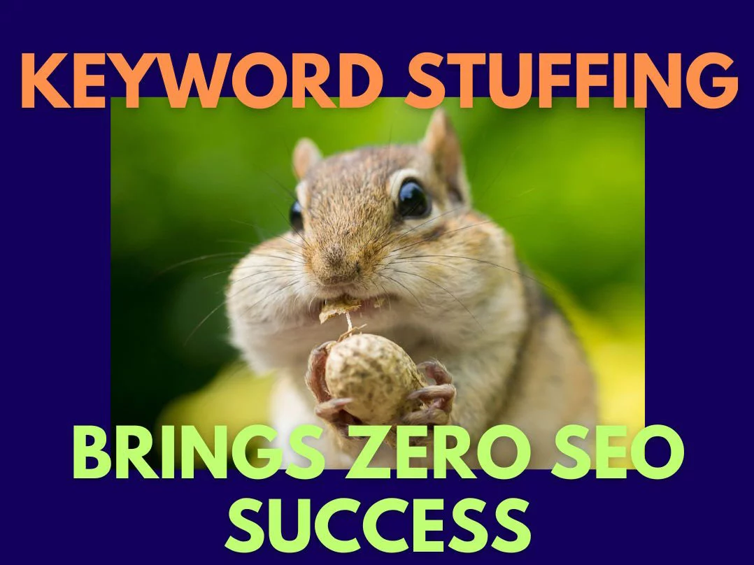 Keyword stuffing, like this squirrel stuffing his face, won't bring seo success